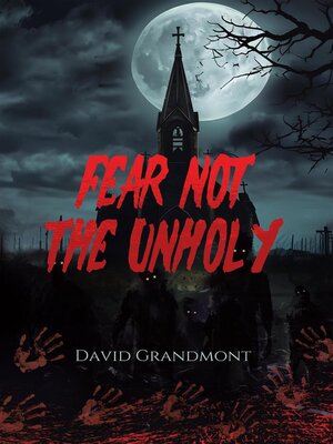 cover image of Fear Not the Unholy